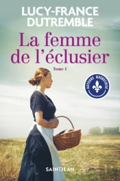 La Femme De L'Éclusier, Tome 1