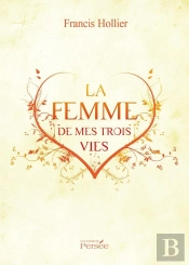 La Femme De Mes Trois Vies