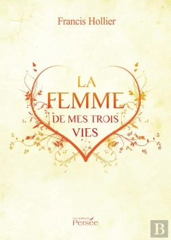 Bertrand.pt - La Femme De Mes Trois Vies