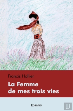 Bertrand.pt - La Femme De Mes Trois Vies