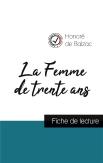 La Femme De Trente Ans De Balzac (Fiche De Lecture Et Analyse Complète De L'Oeuvre)