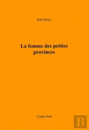 La Femme Des Petites Provinces