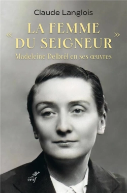Bertrand.pt - La Femme Du Seigneur, Madeleine Delbrel