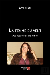 La Femme Du Vent ; Des Poèmes Et Des Lettres