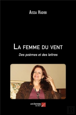Bertrand.pt - La Femme Du Vent ; Des Poèmes Et Des Lettres