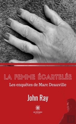 Bertrand.pt - La Femme Ecartelee - Les Enquetes De Marc Deauville