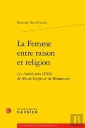 La Femme Entre Raison Et Religion ; Les Américaines (1769) De Marie Leprince De Beaumont