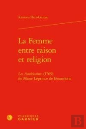 La Femme Entre Raison Et Religion ; Les Américaines (1769) De Marie Leprince