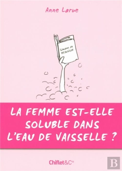 Bertrand.pt - La Femme Est-Elle Soluble Dans L'Eau De Vaisselle