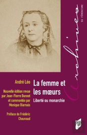 La Femme Et Les Moeurs : Liberté Ou Monarchie