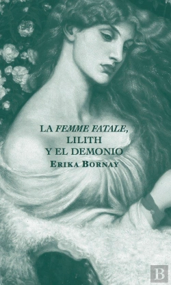 Bertrand.pt - La Femme Fatale, Lilith Y El Demonio
