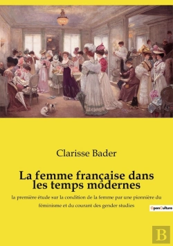 Bertrand.pt - La Femme Française Dans Les Temps Modernes : L'Évolution De L'Éducation Des Femmes En France Du Xvie Au Xviiie Siècle