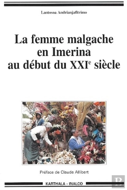 Bertrand.pt - La Femme Malgache En Imerina Au Début Du Xxie Siècle