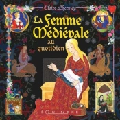 La Femme Médiévale Au Quotidien