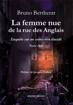 Bertrand.pt - La Femme Nue De La Rue Des Anglais : Enquête Sur Un Crime Non Élucidé, Paris 1806