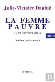 La Femme Pauvre Au Xixe Siecle, Condition Professionnelle (Tome 3)