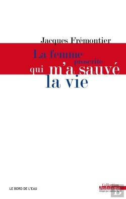 Bertrand.pt - La Femme Proscrite Qui M'A Sauvé La Vie