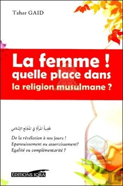 Bertrand.pt - La Femme ! Quelle Place Dans La Religion Musulmane ?