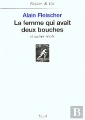 La Femme Qui Avait Deux Bouches, Et Autres Recits