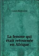 La Femme Qui Etait Retournee En Afrique