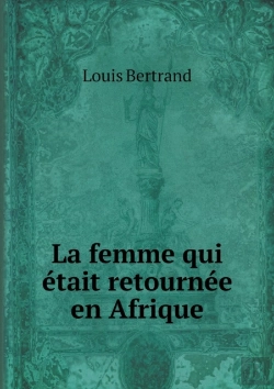 Bertrand.pt - La Femme Qui Etait Retournee En Afrique