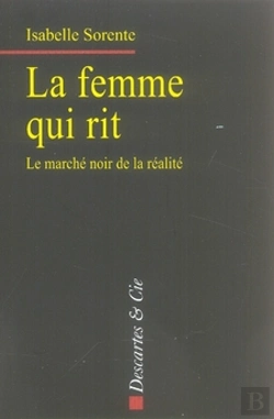 Bertrand.pt - La Femme Qui Rit ; Le Marché Noir De La Réalité