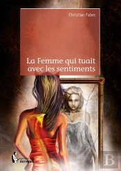 La Femme Qui Tuait Avec Les Sentiments
