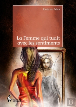 Bertrand.pt - La Femme Qui Tuait Avec Les Sentiments