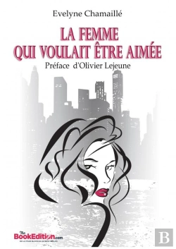 Bertrand.pt - La Femme Qui Voulait Être Aimée