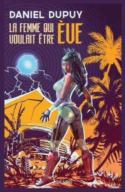 Bertrand.pt - La Femme Qui Voulait Être Ève : Roman