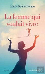 La Femme Qui Voulait Vivre