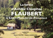 La Ferme D'Achille Cleophas Flaubert A Saint-Maclou-De-Folleville