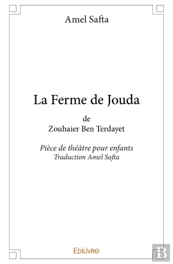 Bertrand.pt - La Ferme De Jouda De Zouhaier Ben Terdayet : Pièce De Théâtre Pour Enfants Traduction Amel Safta