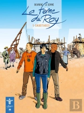 La Ferme Du Roy : Sabotage