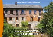 La Ferme Et Le Moulin De Gruchy De Montville-Anceaumeville Des Flaubert
