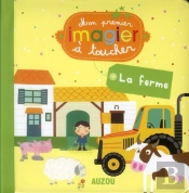 La Ferme (Mes Premiers Imagiers A Toucher)