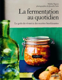 Bertrand.pt - La Fermentation Au Quotidien : Le Goût Du Vivant & Des Recettes Bienfaisantes