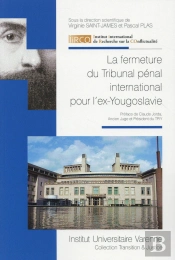 La Fermeture Du Tribunal Pénal International Pour L'Ex-Yougoslavie