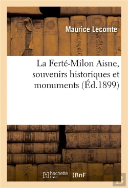 Bertrand.pt - La Ferte-Milon Aisne, Souvenirs Historiques Et Monuments