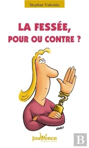 La Fessée, Pour Ou Contre ?