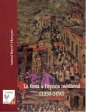La Festa A L'?Poca Medieval (1350-1450)