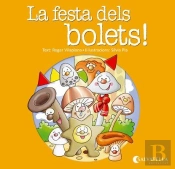 La Festa Dels Bolets!