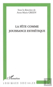 La Fete Comme Jouissance Esthetique