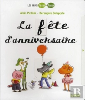La Fete D'Anniversaire.Les Mots Passe-Passe T.4