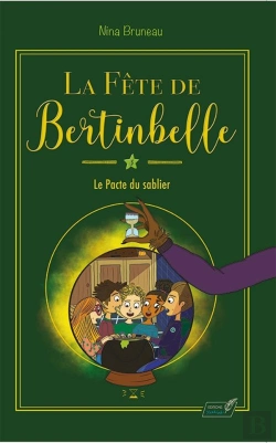 Bertrand.pt - La Fête De Bertinbelle Tome 3 : Le Pacte Du Sablier