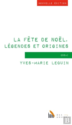 Bertrand.pt - La Fête De Noël, Légendes Et Origines (Nouvelle Édition)