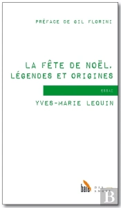 La Fête De Noël, Légendes Et Origines