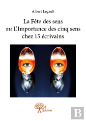La Fete Des Sens Ou L?Importance Des Cinq Sens Chez 15 Ecrivains