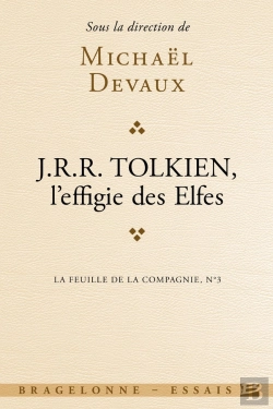 Bertrand.pt - La Feuille De La Compagnie ; Tolkien, L'Effigie Des Elfes