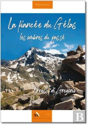 La Fiancée Du Gélas, Les Ombres Du Passé